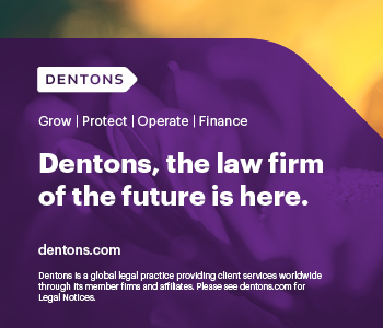 Grow, Protect, Operate, Finance. Dentons, the law firm of the future is here. Copyright 2023 Dentons. Dentons is a global legal practice providing client services worldwide through its member firms and affiliates. Please see dentons.com for Legal notices.
